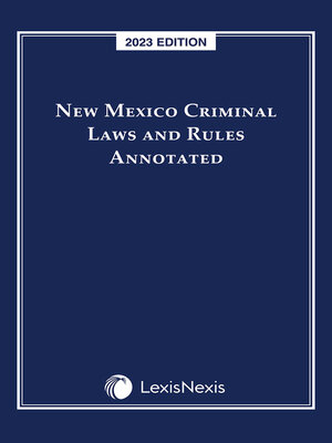 cover image of New Mexico Criminal Laws and Rules Annotated